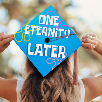 One Eternity Later Grad Cap Topper, Funny Graduation Cap Decor, Class of 2024